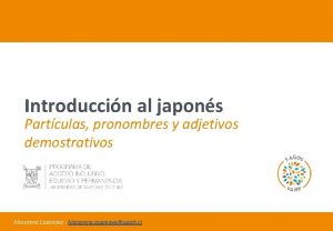 Introduccin al japons Partculas pronombres y adjetivos demostrativos