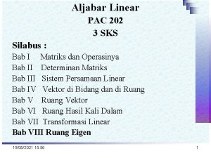 Aljabar Linear PAC 202 3 SKS Silabus Bab