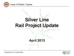 County of Fairfax Virginia Silver Line Rail Project