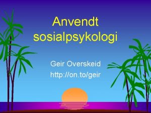 Anvendt sosialpsykologi Geir Overskeid http on togeir Klinisk