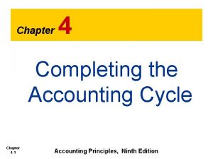 Chapter 4 Completing the Accounting Cycle Chapter 4