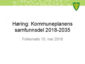 Hring Kommuneplanens samfunnsdel 2018 2035 Folkemte 15 mai