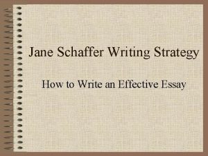 Jane Schaffer Writing Strategy How to Write an