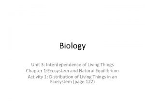 Biology Unit 3 Interdependence of Living Things Chapter