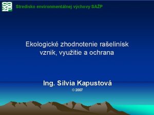 Stredisko environmentlnej vchovy SAP Ekologick zhodnotenie raelinsk vznik