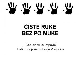 ISTE RUKE BEZ PO MUKE Doc dr Milka