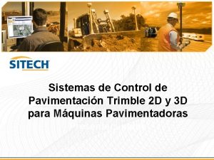 Sistemas de Control de Pavimentacin Trimble 2 D