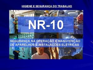 HIGIENE E SEGURANA DO TRABALHO NR10 SEGURANA NA