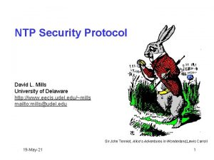 NTP Security Protocol David L Mills University of