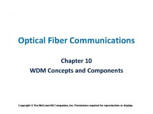 Optical Fiber Communications Chapter 10 WDM Concepts and
