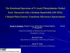 The Rotational Spectrum of NAcetyl Phenylalanine Methyl Ester