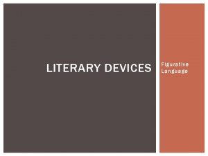 Figurative language and literary devices