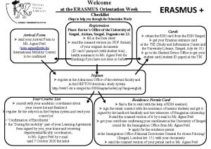 Welcome ERASMUS at the ERASMUS Orientation Week Checklist