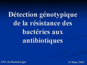 Dtection gnotypique de la rsistance des bactries aux