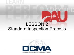 LESSON 2 Standard Inspection Process Standard Inspection Issues