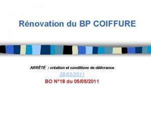 Rnovation du BP COIFFURE ARRT cration et conditions
