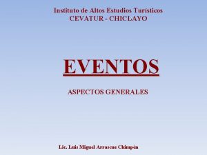 Instituto de Altos Estudios Tursticos CEVATUR CHICLAYO EVENTOS