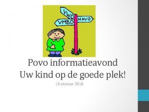 Povo informatieavond Uw kind op de goede plek