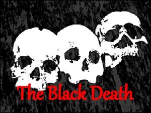 The Black Death The Bubonic Plague Ravaged through