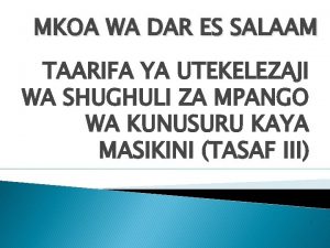 MKOA WA DAR ES SALAAM TAARIFA YA UTEKELEZAJI