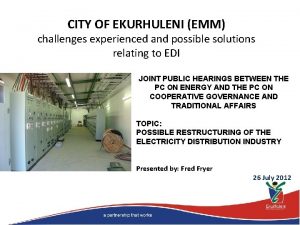 CITY OF EKURHULENI EMM challenges experienced and possible