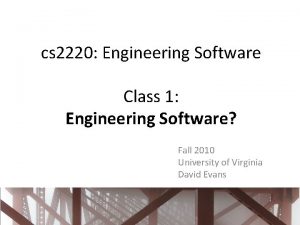 cs 2220 Engineering Software Class 1 Engineering Software