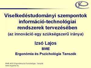 Viselkedstudomnyi szempontok informcitechnolgiai rendszerek tervezsben az innovci egy