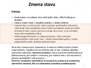 Zmena stavu Prklady kondenztor na zadanie stavu sta