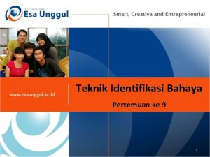 Teknik Identifikasi Bahaya Pertemuan ke 9 1 Identifikasi