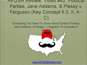 APUSH Review Video 42 Political Parties Jane Addams