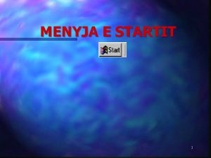 MENYJA E STARTIT 1 Menyja e Startit shfaqet