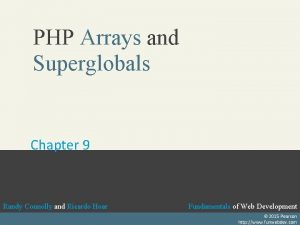 PHP Arrays and Superglobals Chapter 9 Randy Connolly