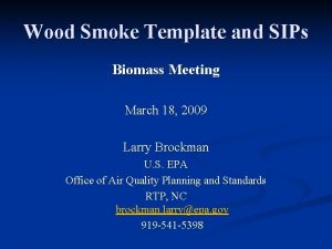 Wood Smoke Template and SIPs Biomass Meeting March