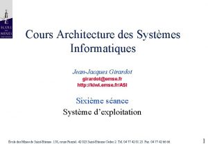 Cours Architecture des Systmes Informatiques JeanJacques Girardot girardotemse