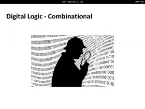 L 25 Combinational Logic Digital Logic Combinational CMPT