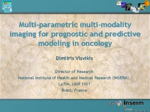 Multiparametric multimodality imaging for prognostic and predictive modeling