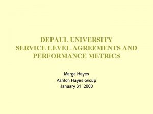 DEPAUL UNIVERSITY SERVICE LEVEL AGREEMENTS AND PERFORMANCE METRICS