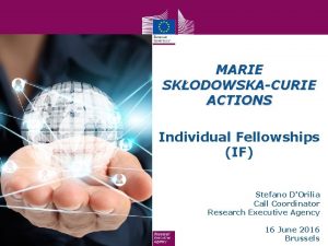 MARIE SKODOWSKACURIE ACTIONS Individual Fellowships IF Stefano DOrilia