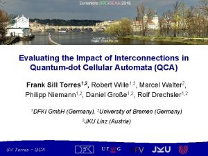 Evaluating the Impact of Interconnections in Quantumdot Cellular Evaluating the Impact of Interconnections in Quantumdot Cellular