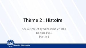 Thme 2 Histoire Socialisme et syndicalisme en RFA