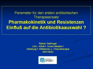 Parameter fr den ersten antibiotischen Therapieansatz Pharmakokinetik und