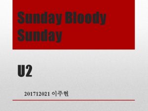 Sunday Bloody Sunday U 2 201712021 Sunday Bloody