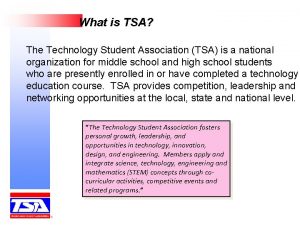 What is TSA The Technology Student Association TSA