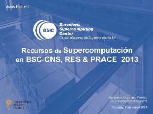 www bsc es Recursos de Supercomputacin en BSCCNS