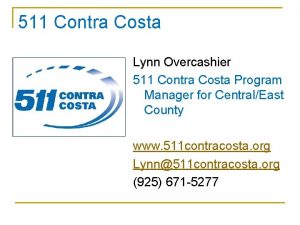 511 Contra Costa Lynn Overcashier 511 Contra Costa