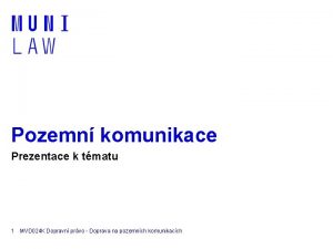 Pozemn komunikace Prezentace k tmatu 1 MVD 024