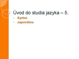 vod do studia jazyka 5 Syntax Japontina Syntax