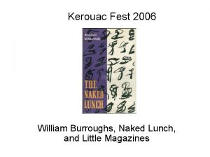Kerouac Fest 2006 William Burroughs Naked Lunch and