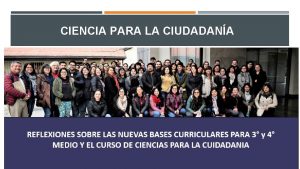 CIENCIA PARA LA CIUDADANA CIENCIA PARA LA CIUDADANA