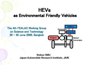 HEVs as Environmental Friendly Vehicles Battery The 4